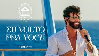 Gusttavo Lima  Eu Volto Pra Você Embaixador Acústico in Greece [upl. by Aisaim]