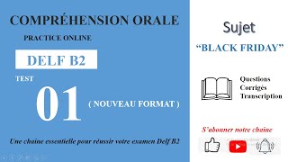 DELF B2  Compréhension oraleNouveau Format Test 01  BLACK FRIDAY EN FRANCE [upl. by Lali868]