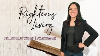 Righteous Living  Pastor Dorothy  Kepong CMC  14072024 [upl. by Ddal]