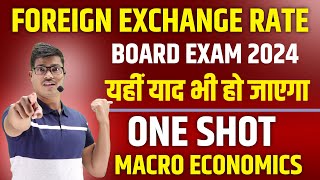 Foreign Exchange Rate  One Shot revision in 20 Minutes  Class 12 Macro Economics  Board exam 2024 [upl. by Saunders898]