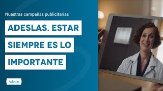 Adeslas Estar siempre es lo importante 💙  Campañas publicitarias Adeslas [upl. by Fairfield]