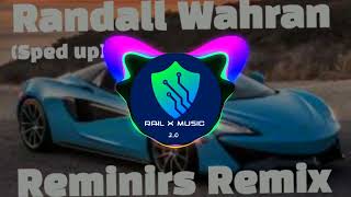 Randall Wahran  Riminirs Remix Sped Up [upl. by Albin958]