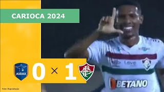 AUDAX 0 X 1 FLUMINENSE  CAMPEONATO CARIOCA 2024 VEJA O GOL [upl. by Doyle]