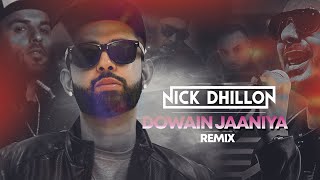 Dowain Jaaniya Remix  DJ Nick Dhillon  Sukhbir  H Dhami  2020 [upl. by Reames73]