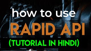 how to get free api  rapid api tutorial in hindi  student technique [upl. by Eiramanel513]