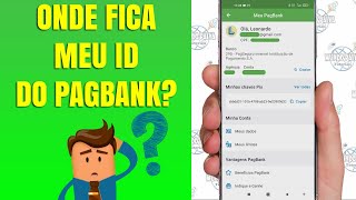 ONDE FICA MEU ID DO PAGBANK  RÁPIDO E FÁCIL [upl. by Darooge]