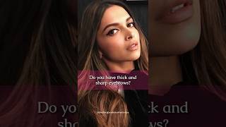 Do you have Thick and Sharp eyebrows Deepika Padukone fighter eyebrows traits astrology eyes [upl. by Alam555]