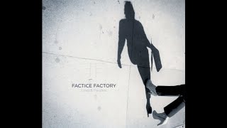 Factice Factory  Extinguisher 2017 Formerly known as quotIt Turned Rightquot [upl. by Anayaran]