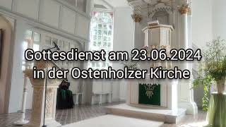 Gottesdienst am 23062024 [upl. by Engleman]