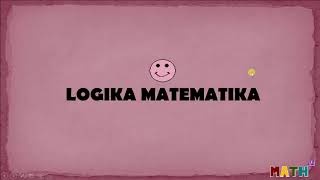 Logika Matematika Part 1 [upl. by Ahsed974]