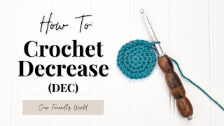 How to Crochet Decrease DEC  Easy Crochet Tutorial [upl. by Ehav]