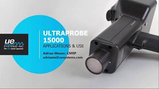 The Ultraprobe 15000 Setup Applications amp Use  UE Systems Complimentary Webinar [upl. by Ilojne]