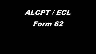 ALCPT ECL  FORM 62 [upl. by Eilagam]