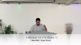 Hébreux 12 v14 Suite 1  Hugo Teruel [upl. by Bez]