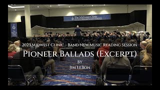 Pioneer Ballads Excerpt by Jim LeBon 2023 Midwest Clinic [upl. by Charmain65]