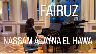 FAIRUZPIANO COVER NASSAM ALAYNA EL HAWA [upl. by Ameh]