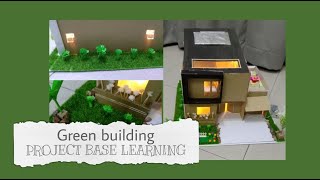 GREEN BUILDING  PROJECT BASE LEARNING  MODEL MAKING  FORM 3 2021 [upl. by Albemarle]