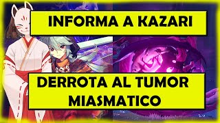 Genshin Impact  Informa a Kazari  DERROTA AL TUMOR MIASMATICO [upl. by Herodias]