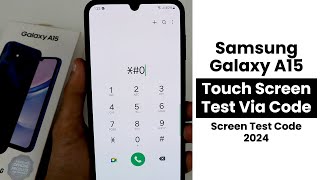 Touch Screen Test Via Code In Samsung Galaxy A15  Screen Test Code 2024 [upl. by Adel]