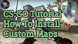 CSGO Tutorial  How To Install Custom Maps [upl. by Neeroc]