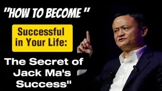 Jack ma life lesson quotThe Secrets of Successquot jackma inspiration motivation lifelessons success [upl. by Areema100]