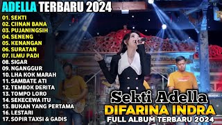 SEKTI  DIFARINA INDRA  ADELLA FULL ALBUM TERBARU 2024 [upl. by Edvard]