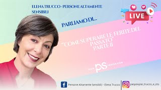 Come superare le ferite del passato parte II [upl. by Lamoureux]