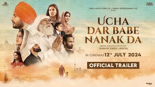 Ucha Dar Babe Nanak Da official Trailer Dev Kharoud  Yograj Singh  Tarnvir Jagpal  12 July 2024 [upl. by Ecerahs]