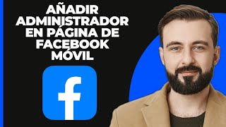 Cómo Añadir Administrador en una Página de Facebook desde el Móvil [upl. by Alla]