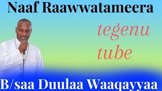 Barumsa WangeelaBsaa Duulaa WaaqayyaaNAAF RAAWWATAMEERA [upl. by Feilak]