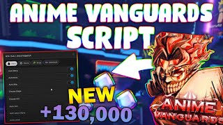 NEW Anime Vanguards Script PASTEBIN 2024 MACRO AUTOFARM LEVEL CLAIM REWARDS [upl. by Shelli909]