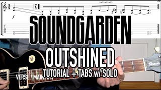 Outshined  Soundgarden Guitar Lesson  Tab w Guitar Solo [upl. by Emmalyn]