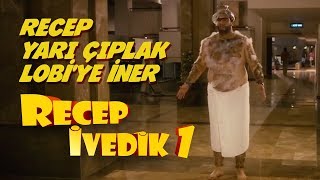 Recep Yarı Çıplak Lobiye İner  Recep İvedik 1 [upl. by Ziza]