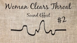 Woman Clearing Throat Sound Effect  2 [upl. by Enirehtak]