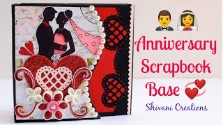 How to make Anniversary Scrapbook Scrapbook Base Tutorial Anniversary Scrapbook Part1 [upl. by Hannasus]