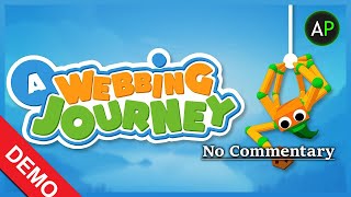 A Webbing Journey  DEMO  No Commentary  ArahorPlays [upl. by Ydnar]