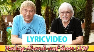 Amigos  Heilig Abend auf dem LKW Offizielles Lyricvideo [upl. by Melena]