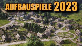 Die Top 5 Aufbauspiele 2023 Meine Top 5 Releases im Bereich AufbauAufbaustrategie im Jahr 2023 [upl. by Emmeline]