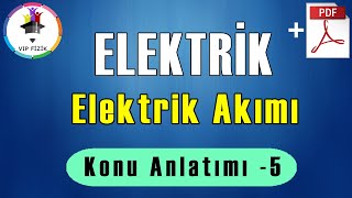 Elektrik Akımı Konu Anlatımı 5  PDF  TYT Fizik [upl. by Ticknor609]