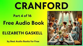 Cranford  Part 4 of 16  by Elizabeth Cleghorn Gaskell  Best Audio Books for Free [upl. by Firmin302]