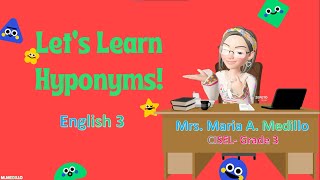 HYPONYMS QUARTER 3MODULE 3 MELC BASED VIDEO LESSON [upl. by Mahsih]