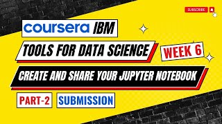 Corsera  Tools for Data Science  Week 6  Create and Share Your Jupyter Notebook  Part2 [upl. by Jadda]