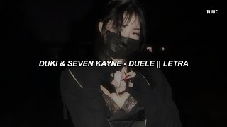 Duki amp Seven Kayne  Duele 💔  LETRA [upl. by Venus]