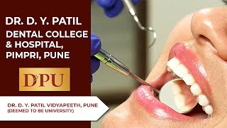 Dr D Y Patil Dental College amp Hospital Pimpri Pune DPU [upl. by Leirea]