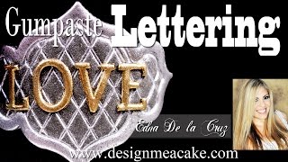 How to do Gumpaste Lettering [upl. by Christoforo]