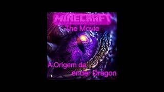 Minecraft The MovieA Origem da ender Dragon Theme [upl. by Oigroeg]