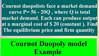 cournot duopoly model numerical Find The equilibrium price and firm quantity [upl. by Inalem]