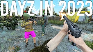 DayZ in 2023 is NOT what I expected [upl. by Schwinn195]