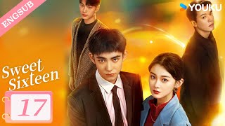 【ENG SUB】Sweet Sixteen EP17  Shao Yuqi  Ma Haodong  Xu Yanghao  Zhou Yuhang  YOUKU [upl. by Manup]