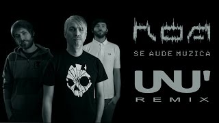 ROA  SE AUDE MUZICA  UNU REMIX [upl. by Elman556]